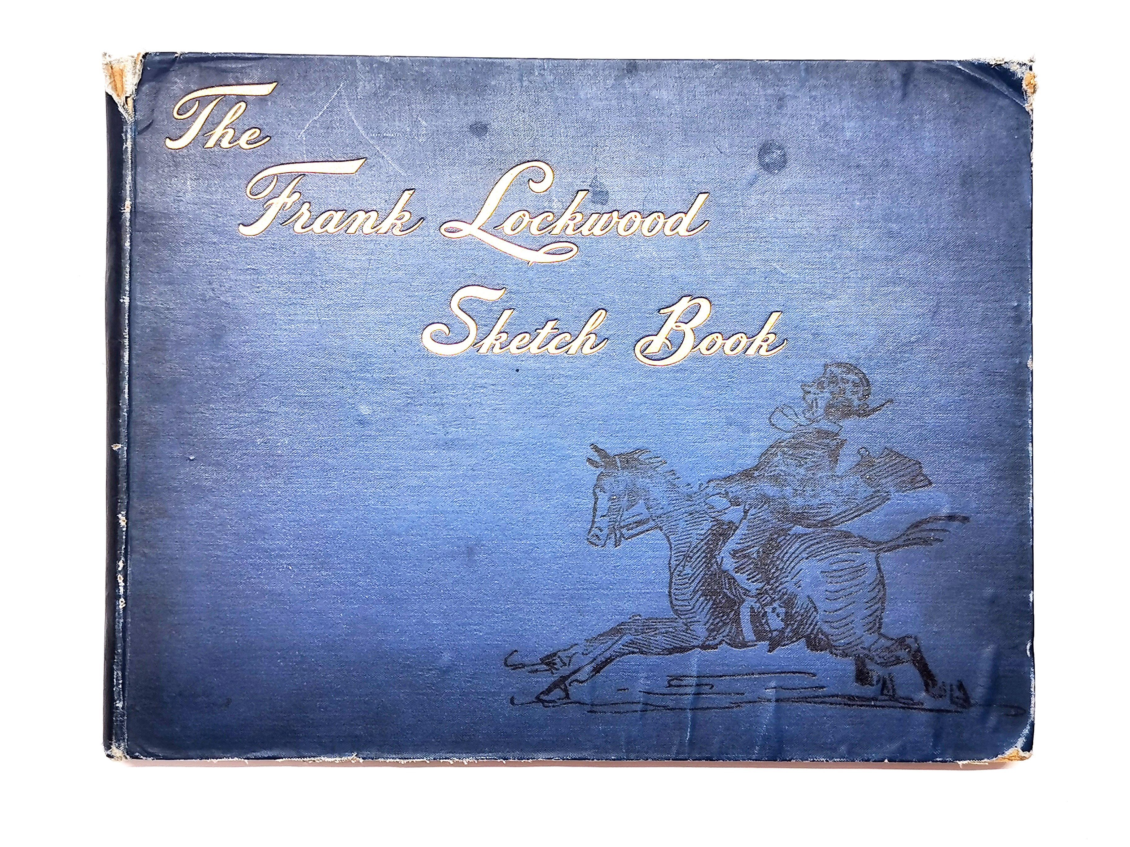 A clothbound volume of the Frank Lockwood sketchbook, published 1898, 32 x 24 x 2cm.