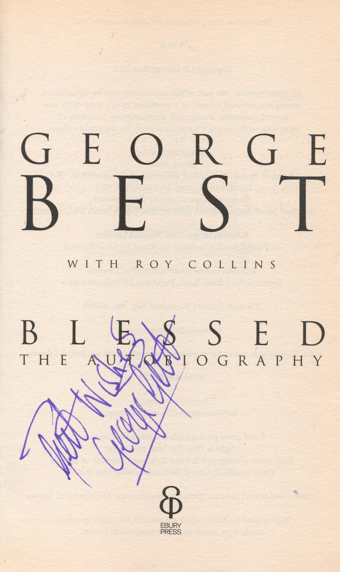 George Best (1946-2005) Football Legend Signed Paperback Book 'Blessed'. Good condition. All - Image 2 of 3