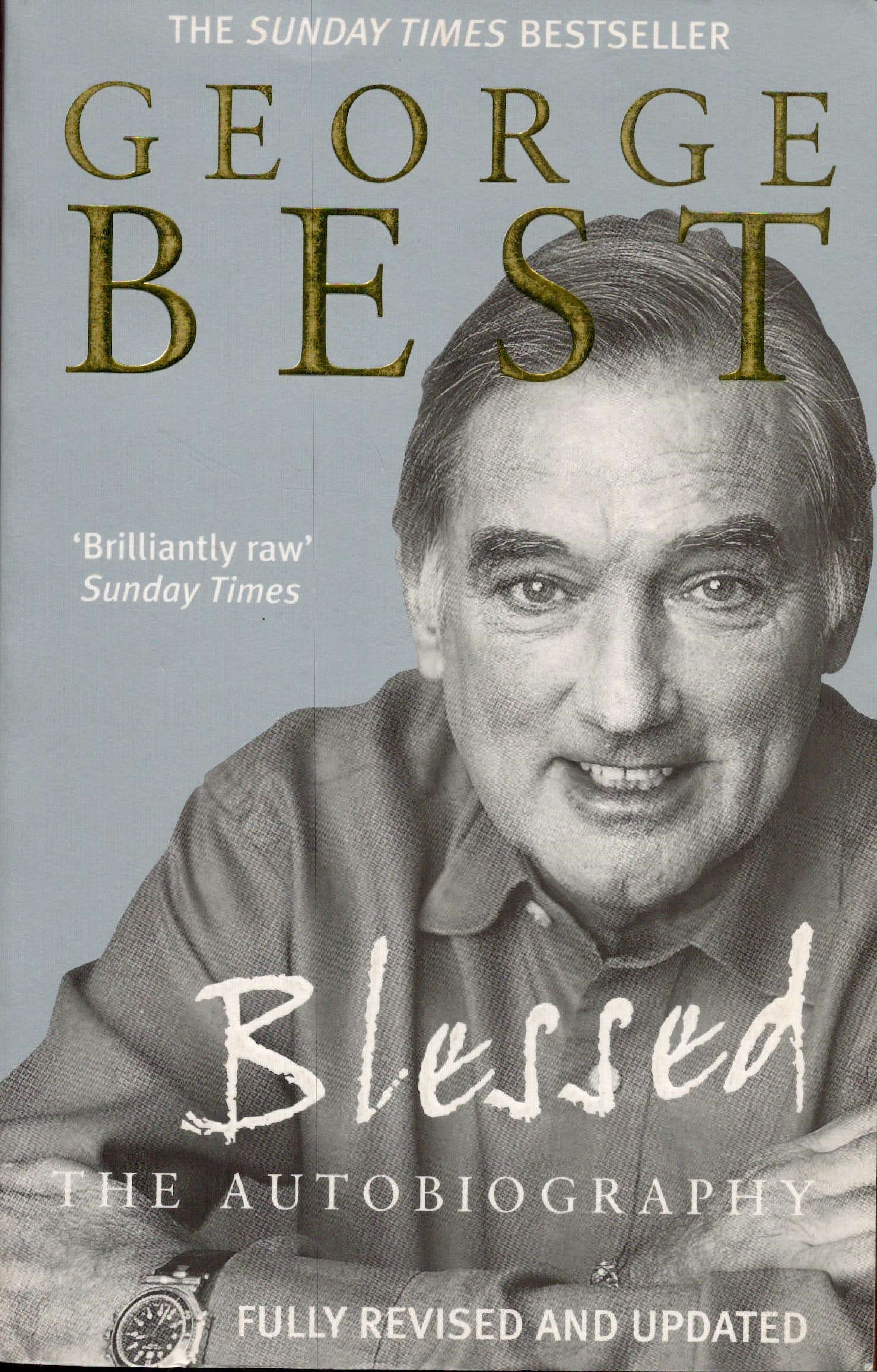 George Best (1946-2005) Football Legend Signed Paperback Book 'Blessed'. Good condition. All