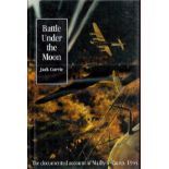 Battle Under the Moon by Jack Currie 1995 First Edition Hardback Book published by AirData