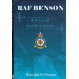 RAF Benson - A Diary of Wartime Losses by Reginald H Ottoway 2010 First UK Edition Hardback Book