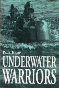 Underwater Warriors by Paul Kemp Hardback Book 1996 First Edition published by Arms and Armour Press
