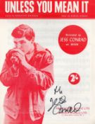 Jess Conrad Singer Signed 1960 "Unless You Mean It" Sheet Music. Good condition. All autographs come