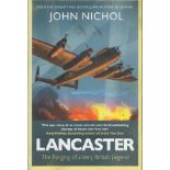 Lancaster - The forging of a very British Legend by John Nichol 2020 First Edition Hardback Book