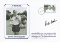 Spurs Legend Peter Baker signed A Tribute to Danny Blanchflower commemorative FDC PM Sporting
