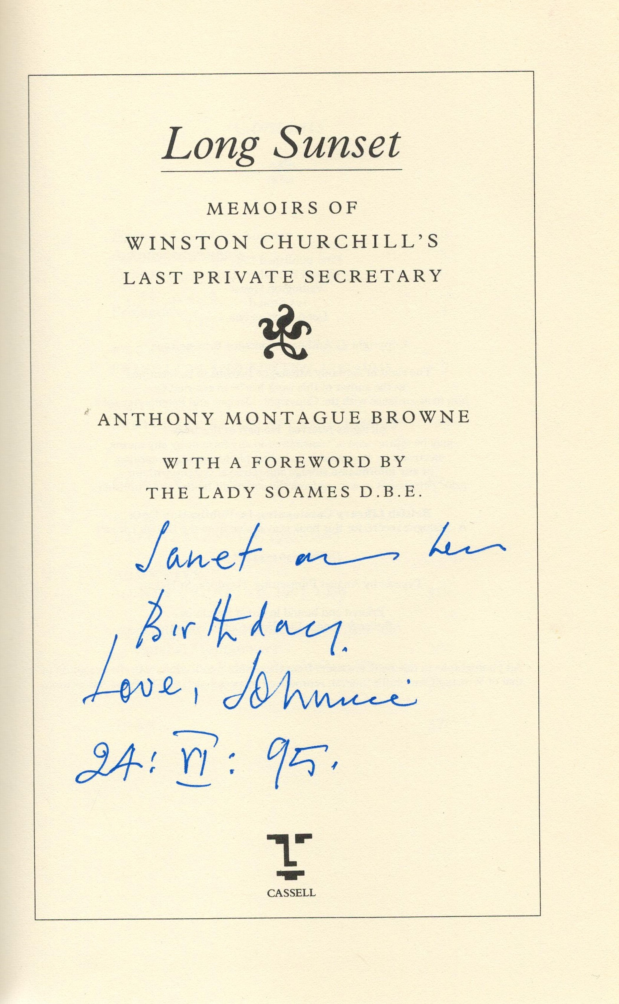 Anthony Montague Browne. Long Sunset Memoirs Of Winston Churchills Last Private Secretary signed - Image 2 of 3