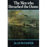 The Men Who Breached the Dams by Alan W Cooper 1983 Hardback Book published by William Kimber and Co