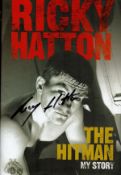 Ricky Hatton Handsigned Book titled The Hitman. Signed on Front Cover and the title page in black