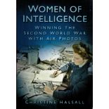 Women of Intelligence - Winning WW2 With Air Photos by C Halsall Softback Book 2013 First Edition