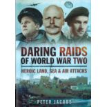 Daring Raids of World War Two by Peter Jacobs First Edition 2015 Hardback Book published by Pen