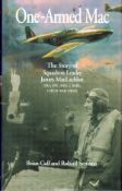 Multi-Signed Book One-Armed Mac - The Story of Squadron Leader J MacLachlan D. S. O. D. F. C. and