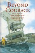 Multi-Signed Book Beyond Courage - Air Sea Rescue by Walrus Sqns in the Adriatic, Mediterranean