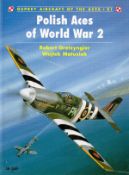 Signed Book Polish Aces of World War 2 by Robert Gretzyngier and Wojtek Matusiak Softback Book