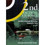 2nd Tactical Air Force Vol 4 - Squadrons, Camouflage and Markings, Weapons and Tactics 1943 - 1945