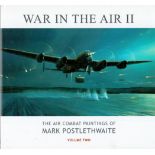 War in The Air vol 2 - WW2 Aviation Paintings by Mark Postlethwaite 2012 Hardback Book First Edition