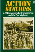 Action Stations - 2 Military Airfields of Lincolnshire and the East Midlands by Bruce Barrymore