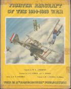 Multi-Signed Fighter Aircraft of the 1914 - 1918 War edited by E F Cheesman Hardback Book 1960