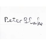 Sir Peter Blake CBE Handsigned on 6x4 plain photo paper. Signed in black marker pen. Good condition.