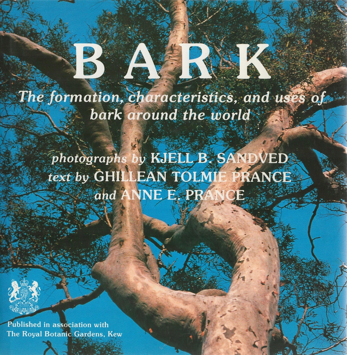 Bark The Formation, Characteristics, and uses of Bark Around the World by G T and A E Prance