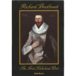 Signed Book Richard Brathwaite The First Lakeland Poet by John Bowes 2007 First Edition Softback