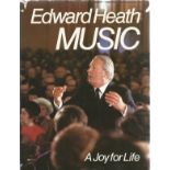Signed Book Music A Joy For Life by Edward Heath Hardback Book 1976 Signed by Edward Heath on the