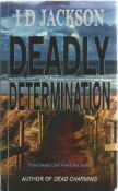 Signed Book Deadly Determination by I D Jackson Softback Book 2015 First Edition Signed by I D