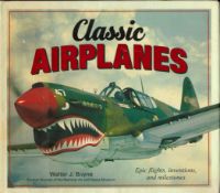 Classic Airplanes by Walter J Boyne Hardback Book 2018 published by Publications International Ltd