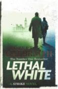 Lethal White A Strike Novel by Robert Galbraith First Edition 2018 Hardback Book published by Sphere