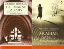 3 x Softback Books by Wilfred Thesiger Arabian Sands, The Marsh Arabs, The Life of My Choice,