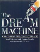 The Dream Machine Exploring the Computer Age by J Palfreman and D Swade 1991 Hardback Book First