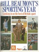 Signed Book Bill Beaumont's Sporting Year Looking in on the Best of British Sport First Edition 1984