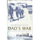 Dad's War WW2 1st Edition Hardback Book By Howard Reid BB66. Good condition. All autographs come