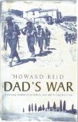 Dad's War WW2 1st Edition Hardback Book By Howard Reid BB66. Good condition. All autographs come
