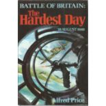 Battle Of Britain The Hardest Day 1st Edition Hardback Book By Alfred Price BB67. Good condition.