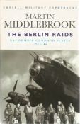 Martin Middlebrook. The Berlin Raids. WW2 softback book with the authors signature. 407 pages.