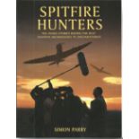 Spitfire Hunters 1st Edition Aviation Paperback Book 2010 By Simon Parry BB03. Good condition. All