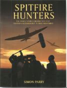 Spitfire Hunters 1st Edition Aviation Paperback Book 2010 By Simon Parry BB03. Good condition. All