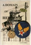 Carrol F. Dillon. A Domain Of Heroes. First Edition WW2 hardback book in great condition. Signed