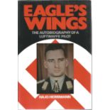 Eagle's Wings Autobiography WW2 1st Edition Hardback Book By Hajo Herrmann BB65. Good condition. All