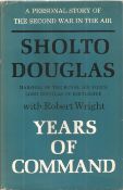 Years Of Command 1st Edition WW2 Hardback Book By MRAF Sholto Douglas BB43. Good condition. All
