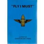 L. A. Bramley. "Fly I Must". WW2 paperback book in great condition. Signed by the author. 97