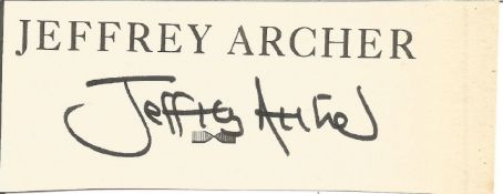 Novelist And Politician Jeffrey Archer Signature Piece Approx 13x5cm ST062. Good condition. All