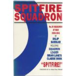 Dilip Sarkar. Spitfire Squadron. A WW2 hardback book in good condition. Dedicated. Signed by the
