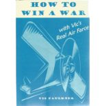 Vic Faulkner. How To Win a War. A WW" paperback book in good condition. Signed by the author, 107