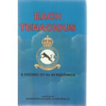 Squadron Leader A. G Edgerley. Each Tenacious. A WW2 book in good condition. A hardback book. Signed