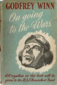 Godfrey Winn. On Going To The Wars. WW2 hardback book. Showing signs of age. Dedicated. Signed by