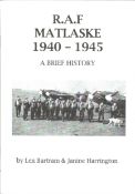 RAF Matlaske 1940 1945 A Brief History By Len Batram And Janine Harrington BB33. Good condition. All