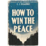 How To Win The Peace Hardback Book By C. J. Hambro 1st Edition 1943 BB05. Good condition. All