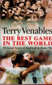 Football Terry Venables Signed First Edition Hardback Book Titled 'Terry Venables- The Best Game