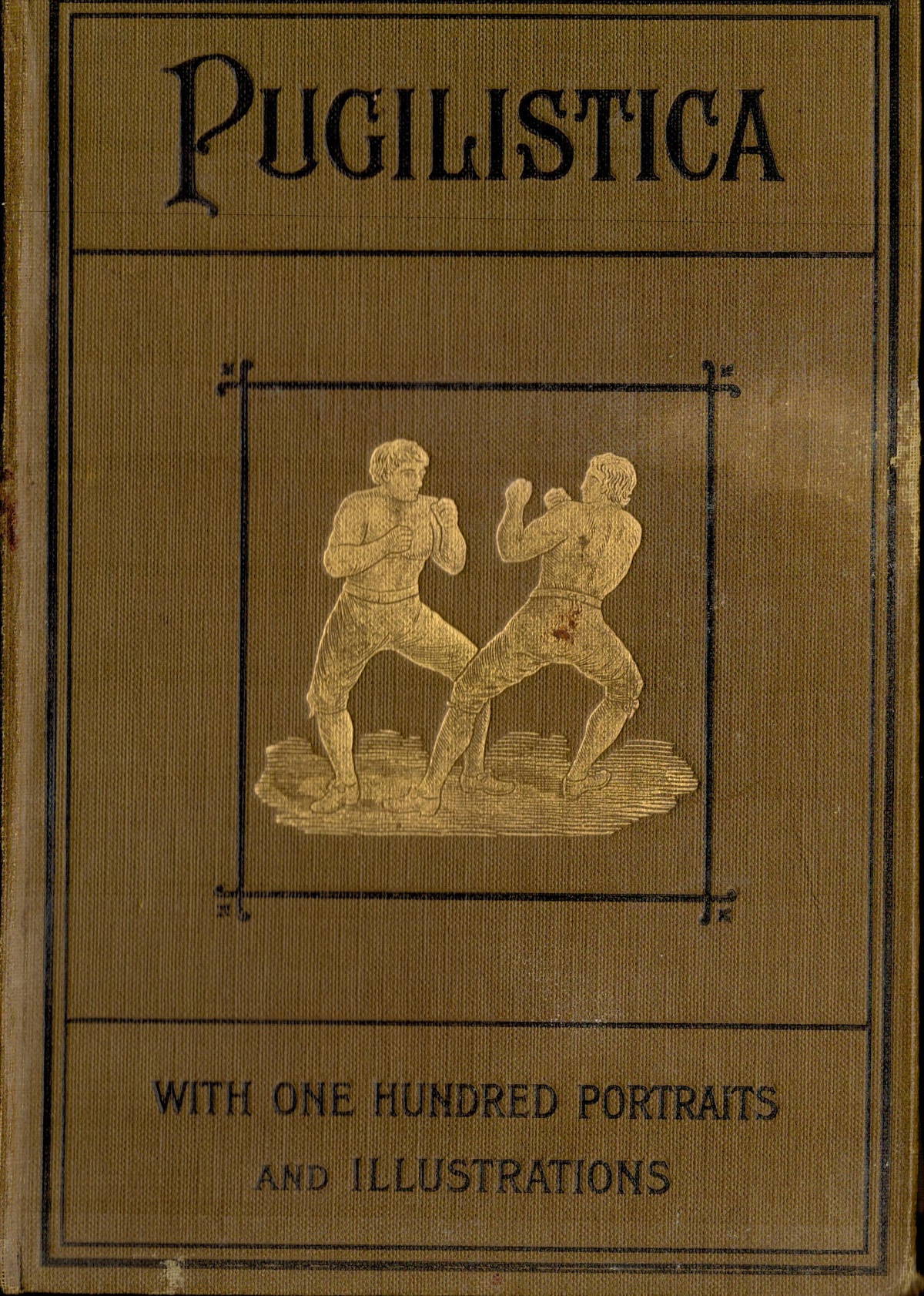 Pugilistica with 100 Portraits and Illustrations by Henry Downes Miles 144 Years of British Boxing
